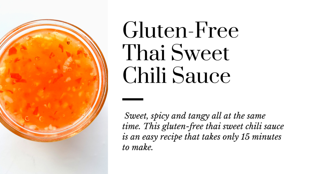Sweet, spicy and tangy all at the same time. This gluten-free thai sweet chili sauce is an easy recipe that takes only 15 minutes to make. Gluten and dairy-free too!