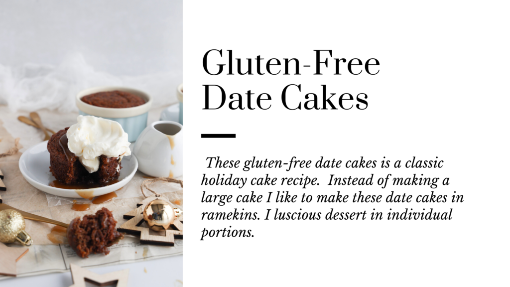 These gluten-free date cakes are a classic holiday cake recipe that is easy to make and baked in ramekins for individual portions.