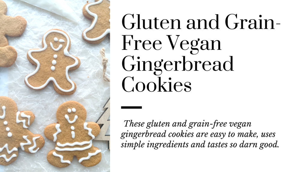 Gluten and Grain-free vegan gingerbread cookies that are easy to make, use simple pantry ingredients and taste so darn good!