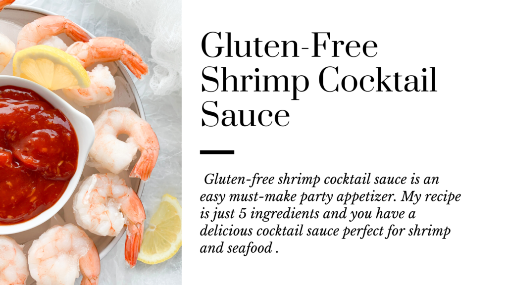 Gluten-free shrimp cocktail sauce is an easy recipe and a must-have party appetizer.