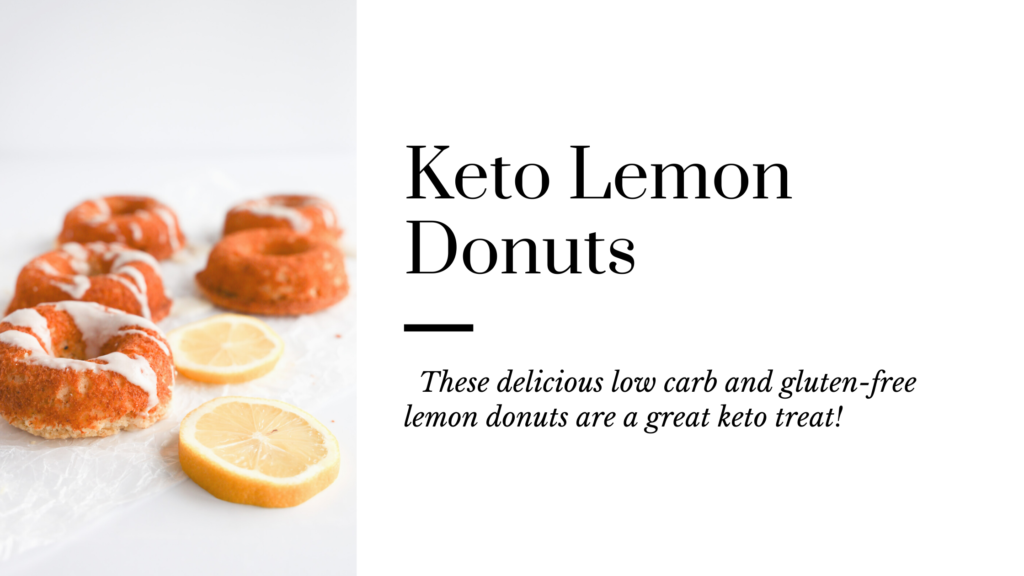 These delicious low carb and gluten-free lemon donuts are a great keto treat.