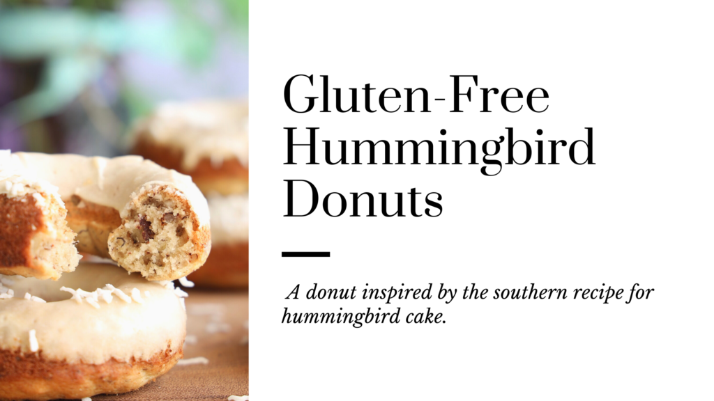 A gluten-free donut inspired by the southern recipe called Hummingbird Cake.