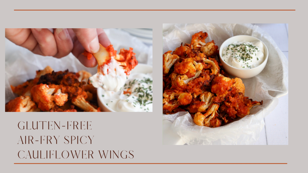 This gluten-free air fry spicy cauliflower wing recipe will be loved by meat and non-meat eaters.