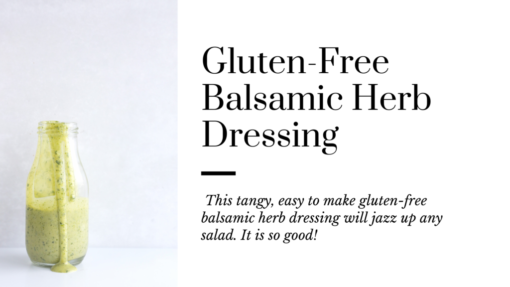 This tangy gluten-free balsamic dressing is easy to make and will jazz up any salad.