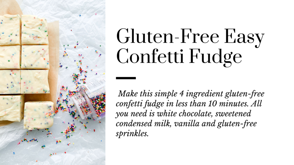 Make this simple 4 ingredient gluten-free confetti fudge in less than 10 minutes.