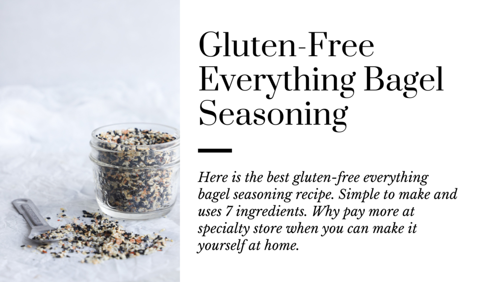 20+ Gluten-Free & Real Food Everything But The Bagel Seasoning Recipes