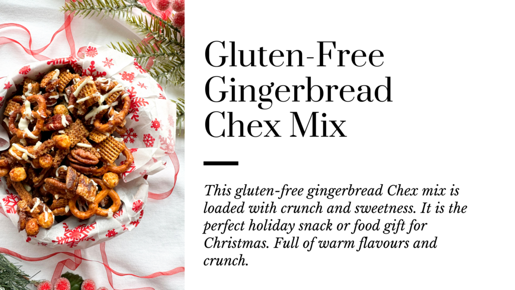 This gluten-free gingerbread Chex mix is loaded with crunch and sweetness. It is the perfect holiday snack or food gift for Christmas. It is delicious, easy to make and full of warm flavours like cinnamon, molasses, ginger and cloves.