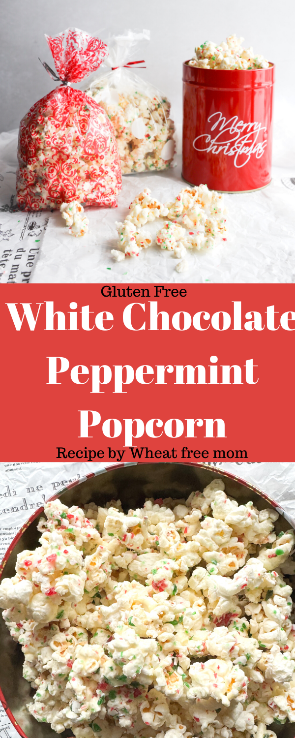 White Chocolate Peppermint Popcorn Wheat Free Mom